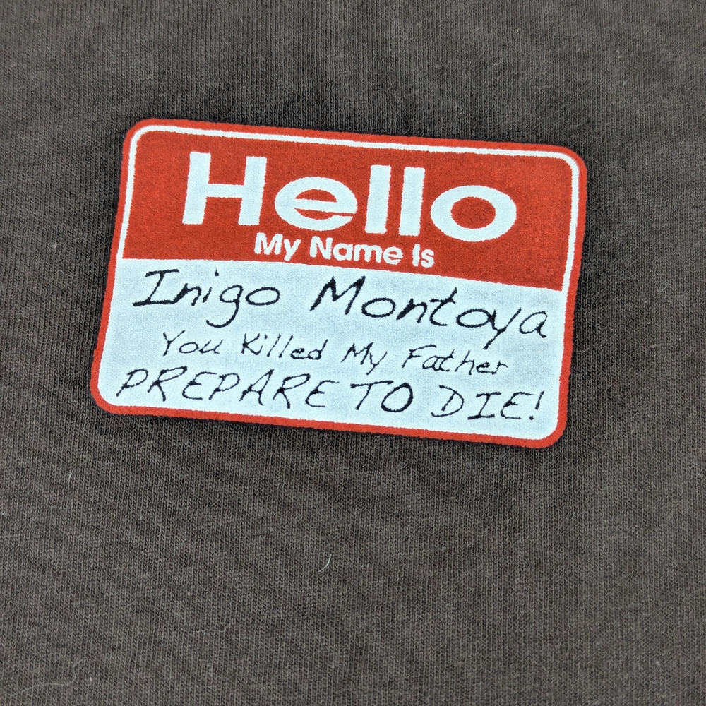 Hello My Name Is Inigo Montoya, You Killed My Father, PREPARE TO DIE Tee Large